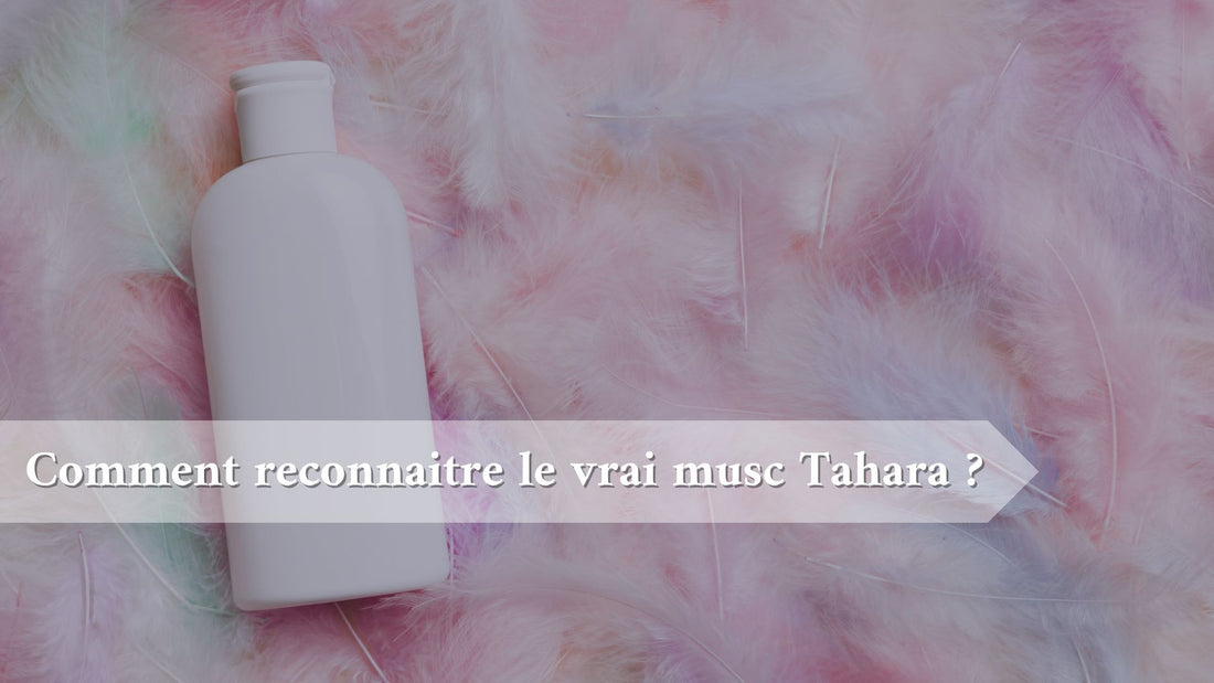 comment-reconnaitre-le-vrai-musc-tahara