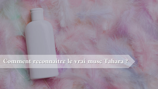 comment-reconnaitre-le-vrai-musc-tahara