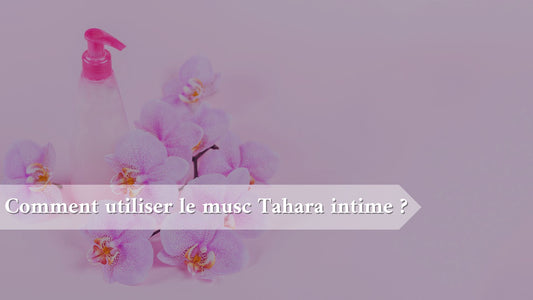 comment-utiliser-musc-tahara-intime