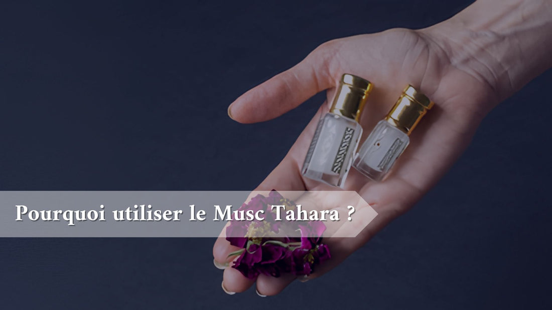 pourquoi-utiliser-le-musc-tahara