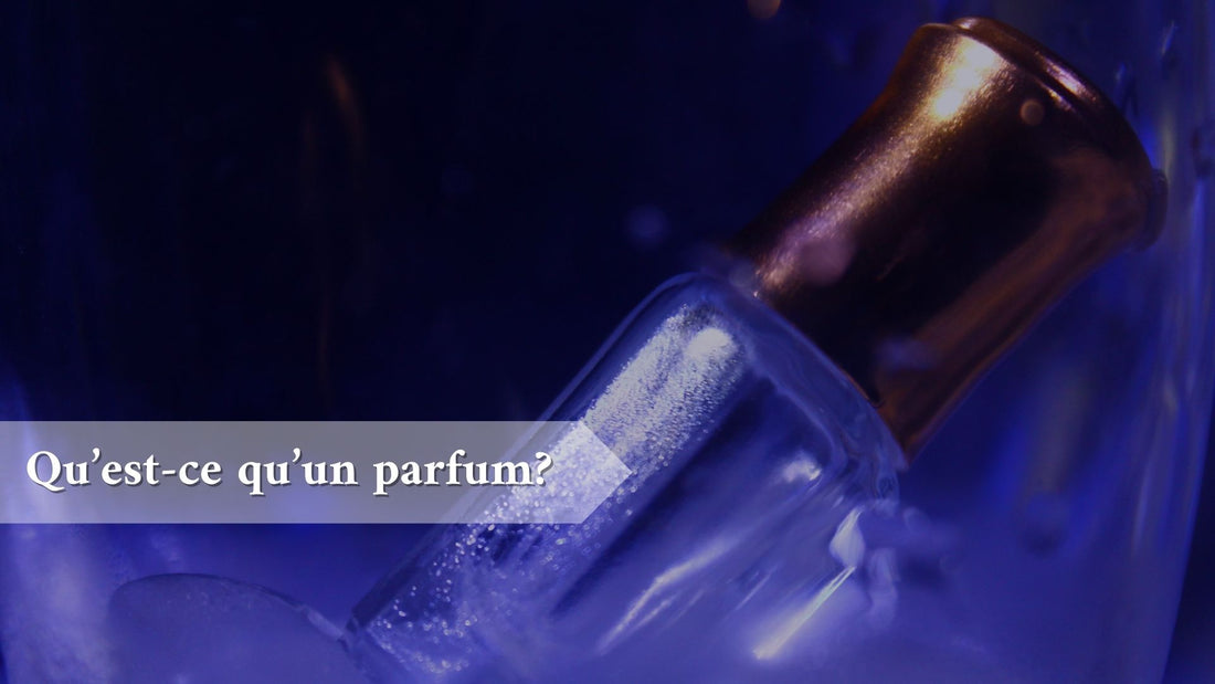 Qu'est-ce qu'un parfum ?
